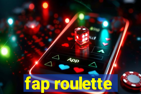 fap roulette